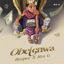 Beepee – Obele Nwa Ft. Ifex G