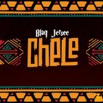 Blaq Jerzee Chele mp3 download