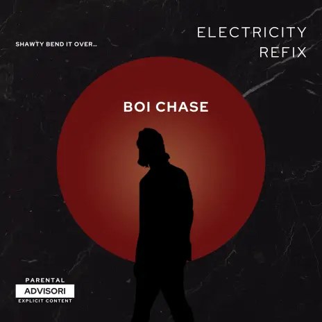 Boi Chase Electricity Refix Special Version mp3 download