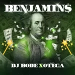 DJ Bode ft Otega Benjamins mp3 download