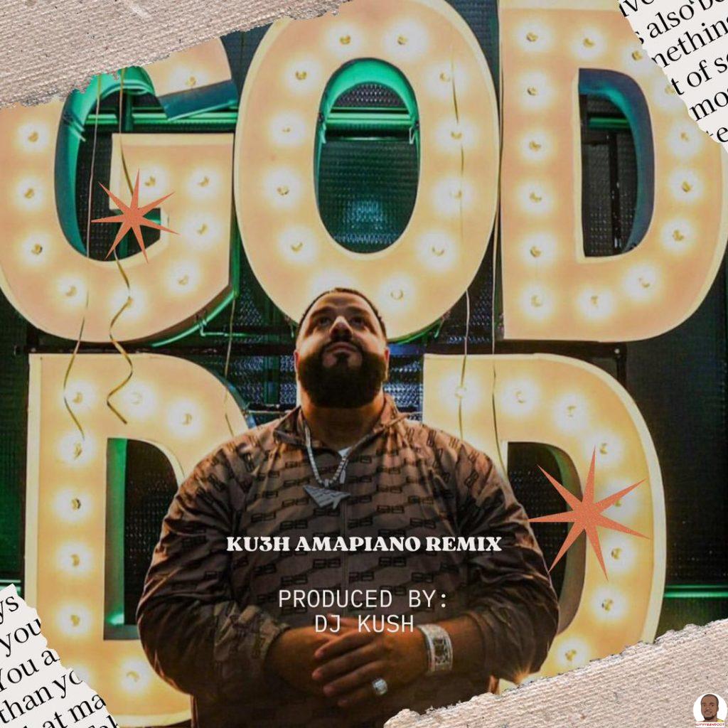 DJ Khaled God Did Ku3h Amapiano Remix mp3 download