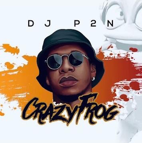 DJ P2N Crazy Frog Amapiano mp3 download