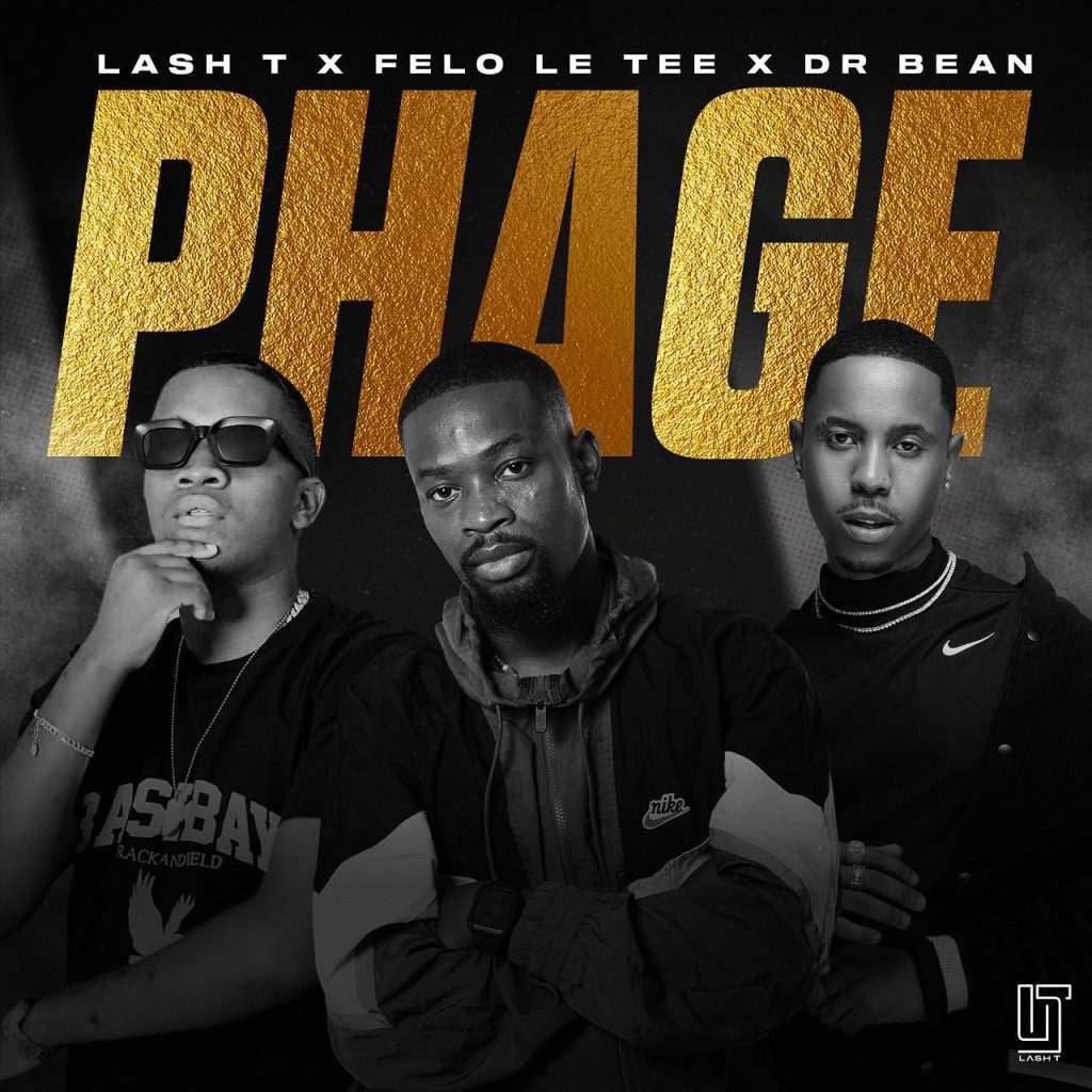 Lash T Ft. Felo Le Tee Bean Phage mp3 download