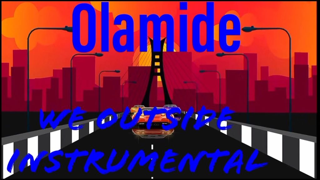 Olamide We Outside Instrumental mp3 download