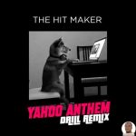 The Hit Maker ft. Altrayd — Yahoo Anthem Drill Remix mp3 download
