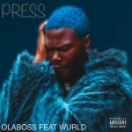 WURLD Press Ft. OLABOSS mp3 download