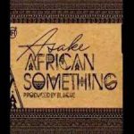 Asake African Something mp3 download