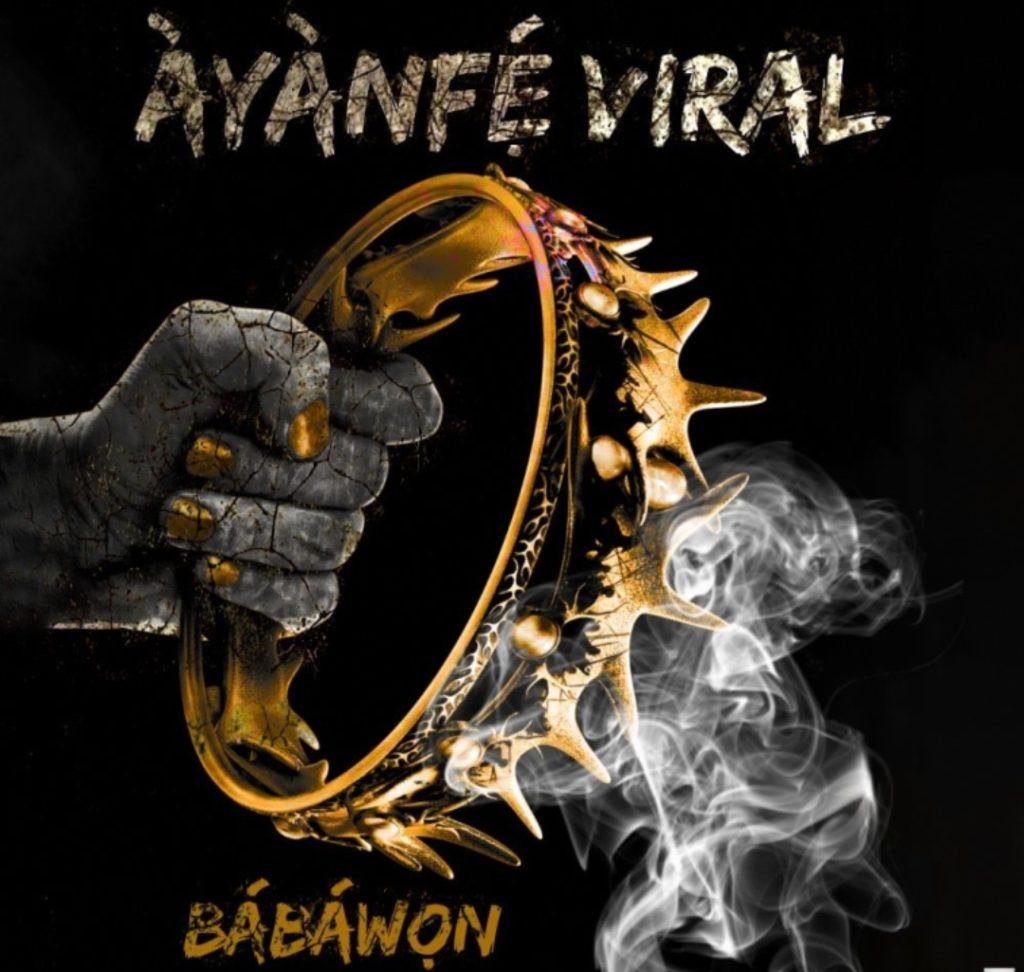 Ayanfe Viral Babawon mp3 download