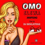 DJ Binlatino Omo Elewa Amapiano Beat mp3 download