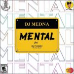 DJ Medna Mental Ft. DJ YomC mp3 download