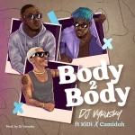 DJ Vyrusky Body 2 Body Ft. KiDi Camidoh mp3 download