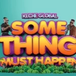 Keche Something Must Happen mp3 download