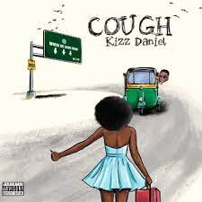 Kizz Daniel – Cough Odo Lyrics