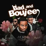 Murphy Mccarthy Ft. Victor AD Jaywillz Bad And Boujee mp3 download