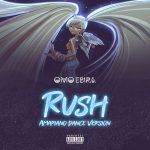 Omo Ebira Rush Amapiano Dance Version mp3 download