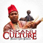 Pammy Udubonch – Nkanu Culture Mp3 Donwload