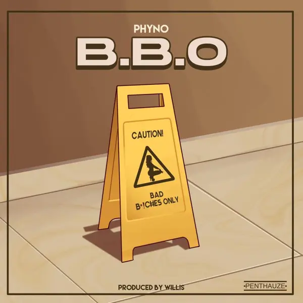Phyno =BBO (Bad Bvcthes only) Lyrics download