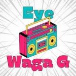 Waga G Eye mp3 download