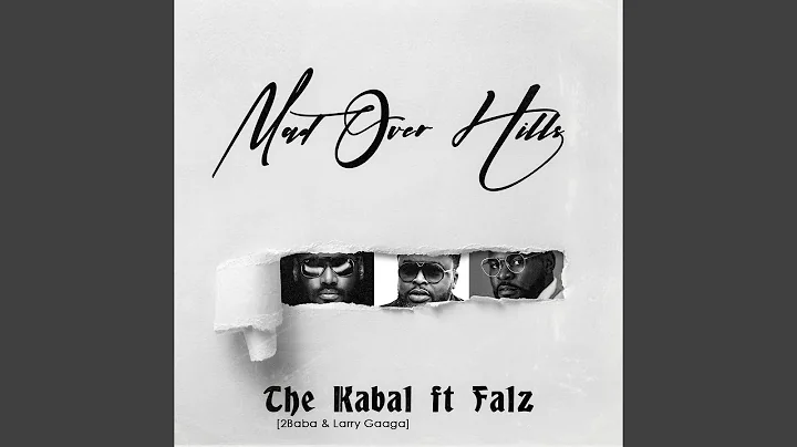 2Baba Mad Over Hills ft. Larry Gaaga The Kabal Falz mp3 download