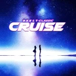 B.E.E Cruise Ft. T-Classic mp3 download