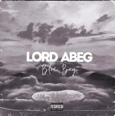 Blue Boy Lord Abeg mp3 download