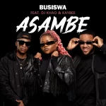 Busiswa Asambe Ft. DJ Khao & Kaybee mp3 download