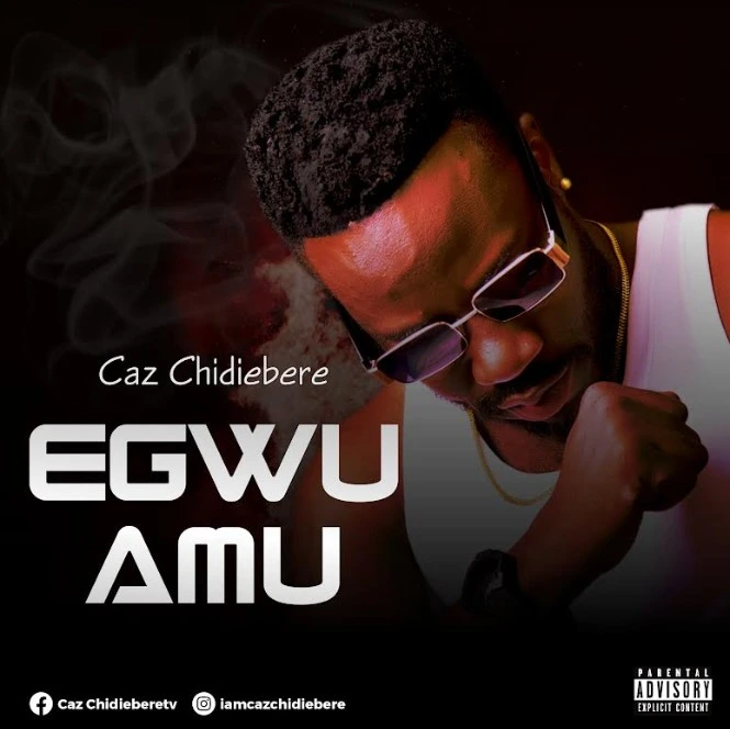 Caz Chidiebere Egwu Amu mp3 download