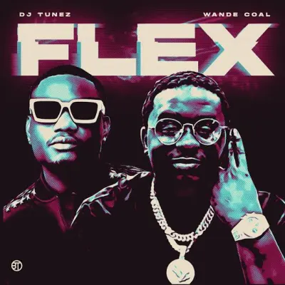 DJ Tunez ft Wande Coal Flex mp3 download