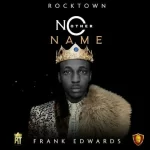 Frank Edwards No Other Name mp3 download