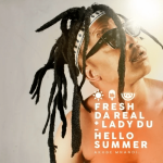 Fresh Da Real Ft. Lady Du Hello Summer Akubemnandi mp3 download