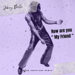 Johnny Drille How Are You My friend Amapiano Remix mp3 download