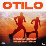 Pasuma Otilo (Cover) Ft. Poco Lee & Hotkid mp3 download