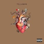 Tellaman – Good Regardless Album download