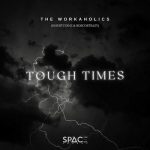 The Workaholics Ft. Kabza De Small DJ Maphorisa Tough Times mp3 download