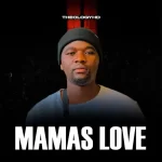 TheologyHD Mamas Love mp3 download