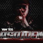 Yaw Tog Asoden mp3 download