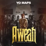 Yo Maps Aweah mp3 download