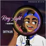 Dotman Ringlight (Sodiki) mp3 download