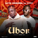 Ejyk Nwamba Ubor ft. Zoro mp3 download