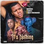 Emaodia It’s Nothing Ft Some K & Daisy Firecracker mp3 download