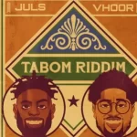 Juls Tabom Riddim ft Vhoor mp3 download