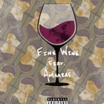Kelechief Fine Wine ft. Amaarae mp3 download