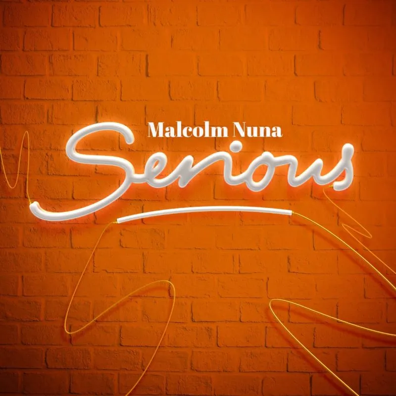 Malcolm Nuna Serious mp3 download