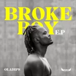 Oladips Broke Boy EP Download