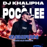 Poco Lee Obirin Ahhh 2.0 (Remix) ft DJ Khalipha mp3 download