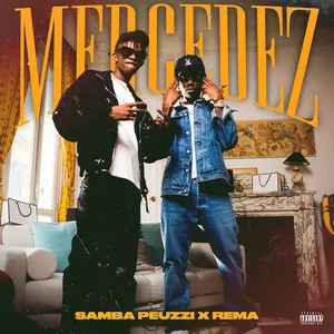 Samba Peuzzi Mercedez ft Rema mp3 download