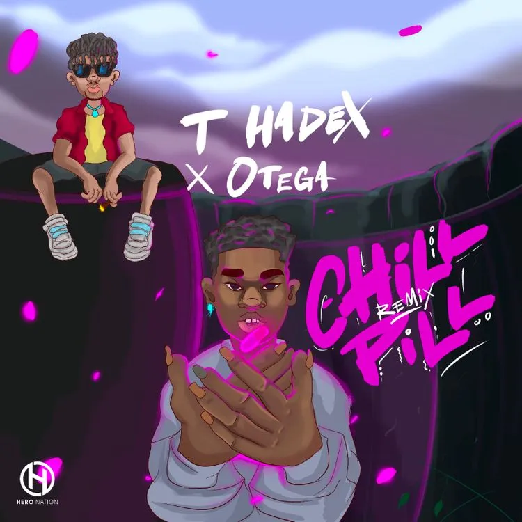 T Hadex Chill Pill (Remix) Ft. Otega mp3 download