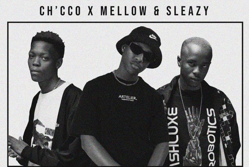 Ch’cco Ft. Mellow & Sleazy Sista Bozza mp3 download