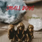 Dotman Small boys mp3 download