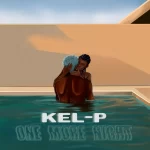 Kel P One More Night mp3 download